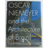 Livro Oscar Niemeyer And The Architecture Of Brazil (inglês) - David Underwood [1994]