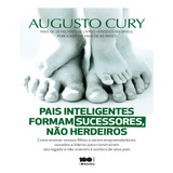 Livro Pais Inteligentes Formam Sucessores, Não Herdeiros