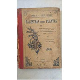 Livro Palestras Sobre Plantas 1ª Edição - B. . Corte Brilho [1912]