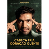 Livro Palmeiras Abel Ferreira: Cabeça Fria, Coração Quente