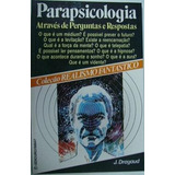 Livro Parapsicologia Através De Perguntas E Respostas - Dragaud, J. [0000]