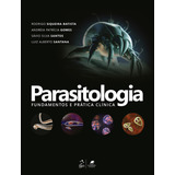 Livro Parasitologia Fundamentos E Prática Clínica, 1ª Edição 2020