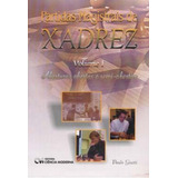 Livro Partidas Magistrais De Xadrez Vol. I Aberturas Abertas E Semi-abertas (2003), De Giusti, Paulo. Editora Ciencia Moderna, Capa Mole, Edição 1 Em Português, 2003
