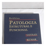 Livro Patologia Estrutural E Funcional 6ª Edição - Robbins