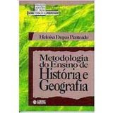 Livro Pedagogia Metodologia Do Ensino De História E Geografia Coleção Magistério 2ªgrau Série Formação Do Professor De Heloísa Dupas Penteado Pela Cortez (1994)