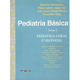Livro Pediatria Básica Tomo I - Pediatria Geral E Neonatal - Eduardo Marcondes ; Flavio Adolfo Costa Vaz ; José Lauro Araujo Ramos [2002]