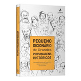Livro Pequeno Dicionario De Grandes Personagens Historicos