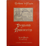 Livro Pequeno Romanceiro - 1ª Edição (1957) - Almeida, Guilherme De [1957]