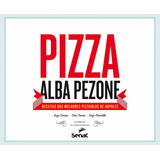 Livro Pizza: Receitas Dos Melhores Pizzaiolos