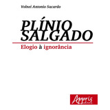 Livro Plínio Salgado - Elogio À Igno Sacardo, Volnei An
