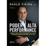 Livro Poder E Alta Performance - Paulo Vieira - Gente