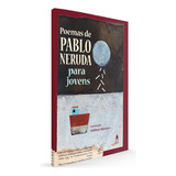 Livro Poemas De Pablo Neruda Para Jovens