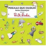 Livro Poemas Que Escolhi Para As Crianças (antologia) - Ruth Rocha [2019]