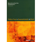 Livro Política Fiscal E Desenvolvimento No Brasil