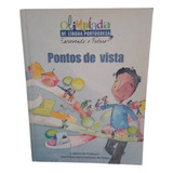 Livro Pontos De Vista: Caderno Do Professor - Orientação Para Produção De Textos / Olimpíada De Língua Portuguesa / Edição 2008