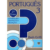 Livro Português 3, Literatura, Gramática, Redação, Exemplar Do Professor, Beth Griffi