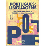 Livro Portugues Linguagens - Literatura, Gramatica E Redaçao William Roberto Cereja, Thereza Cochar Magalhaes ( Atual Editora 1997)