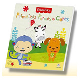 Livro Primeiras Formas E Cores - Fisher-price - Desenvolvimento Aprendizado Crianças Divertido