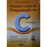 Livro Primeiro Curso De Programação Em C - Edson Luiz França Senne [2009]