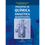 Livro Princípios De Química Analítica Quantitativa, De Kássio Michell Gomes De Lima (), Luiz Seixas Das Neves (). Editora Interciência, Capa Mole, Edição 1 Em Português, 2015