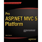 Livro Pro Asp.net Mvc 5 Platform - Freeman, Adam [2014]