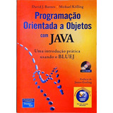 Livro Programação Orientada A Objetos Com Java - Uma Introdução Prática Usando O Bluej - Não Inclui Cd