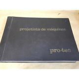 Livro Projetistas De Máquinas Antigo Pro.tec