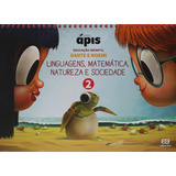 Livro Projeto Ápis - Linguagens, Matemática, Natureza E Sociedade 2 - De Dante E Noemi - Série Projeto Ápis - Editora Ática - Ensino Infantil - Vol 2 - 2ª Edição - Novo, Lacrado, Menor Preço Do Brasil