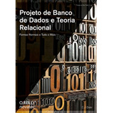 Livro Projeto De Banco De Dados E Teoria Relacional