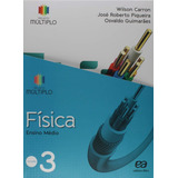Livro Projeto Múltiplo - Física - Volume 3 - De Wilson Carron, José Piqueira E Osvaldo Guimarães - Editora Scipione - 1ª Edição - Novo, Lacrado E Com O Menor Preço Do Brasil