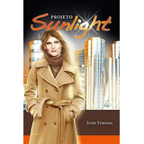 Livro Projeto Sunlight - June Strong