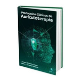 Livro Protocolos Clínicos De Auriculoterapia Silvério-lopes