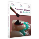 Livro Protocolos Clínicos Em Dentística