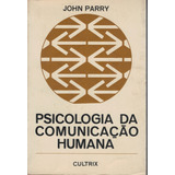Livro Psicologia Da Comunicação Humana -