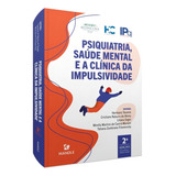 Livro Psiquiatria, Saúde Mental E A Clínica Da Impulsividade