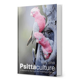 Livro Psittaculture Manual Como Criar Psitacídeos