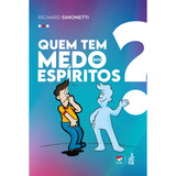 Livro Quem Tem Medo Dos Espíritos?