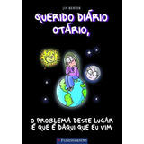 Livro Querido Diário Otário - O Problema Deste Lugar É Qu