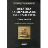 Livro Questões Comentadas De Processo Civil - Exame Da Oab - Adolfo Mamoru Nishiyama [2003]