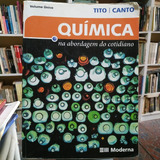 Livro Química Na Abordagem Do Cotidiano - Volúme Único - Tito E Canto [2007]