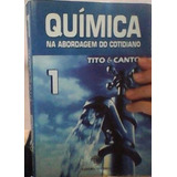 Livro Química Na Abordagem Do Cotidiano Vol 1 Tito E Canto