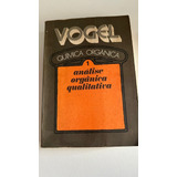 Livro Quimica Organica - Volume 1: Análise Orgânica Qualitativa - Arthur I Vogel [1971]