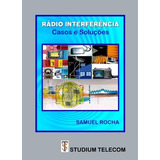 Livro Radio Interferência, Casos E Soluções Studiumtelecom 
