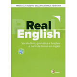 Livro Real English Vocabulário,gramatica E Funções A Partir De Textos Em Inglês - Mark Guy Nash [2010]