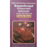 Livro Receitas Sauerkraut, Apfelstrudel + 100 Pratos Da Cozinha Alemã