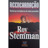 Livro Reencarnação: Histórias Verdadeiras De Vidas Passa - Stemman, Roy [2005]