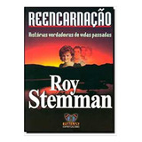 Livro Reencarnação. Historias Verdadeiras De Vidas Passadas - Roy Stemman [2005]