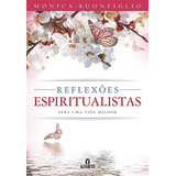 Livro Reflexões Espiritualistas Para Uma Vida Melhor