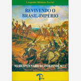 Livro Revivendo O Brasil Império -