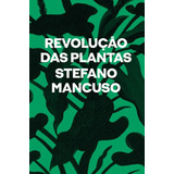 Livro Revolução Das Plantas - Stefano Mancuso